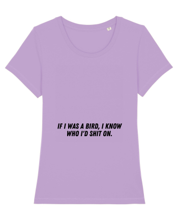 if i was a bird i know who i d shit on Lavender Dawn
