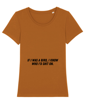 if i was a bird i know who i d shit on Roasted Orange