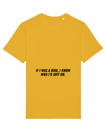 if i was a bird i know who i d shit on Spectra Yellow