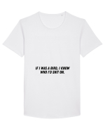 if i was a bird i know who i d shit on Tricou mânecă scurtă guler larg Bărbat Skater