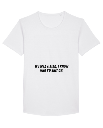 if i was a bird i know who i d shit on White