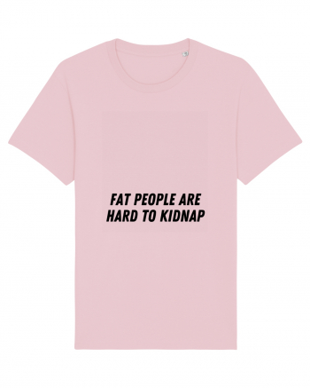 fat people are hard to kidnap Cotton Pink