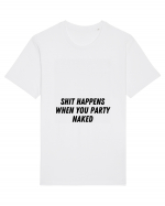 shit happens when you party naked Tricou mânecă scurtă Unisex Rocker