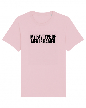 my fav type of men is ramen Cotton Pink