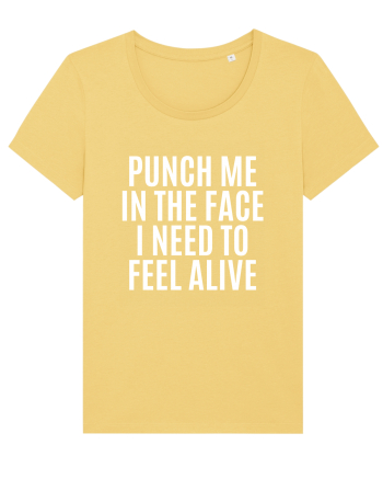 punch me in the face i need to feel alive Jojoba