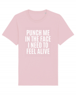 punch me in the face i need to feel alive Tricou mânecă scurtă Unisex Rocker