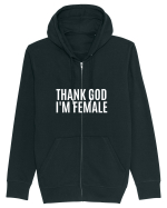 thank good i m female Hanorac cu fermoar Unisex Connector