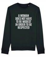 a woman does not have to be... Bluză mânecă lungă Unisex Rise