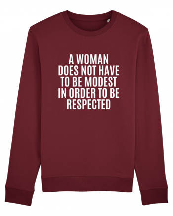 a woman does not have to be... Burgundy