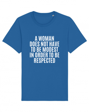 a woman does not have to be... Royal Blue