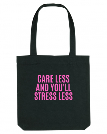 care less and you ll stress less Black