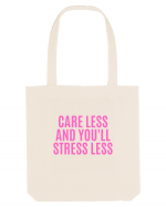 care less and you ll stress less Sacoșă textilă