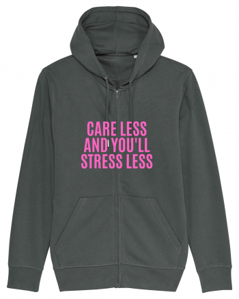 care less and you ll stress less Anthracite