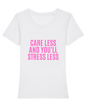 care less and you ll stress less White