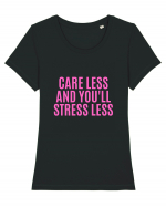 care less and you ll stress less Tricou mânecă scurtă guler larg fitted Damă Expresser