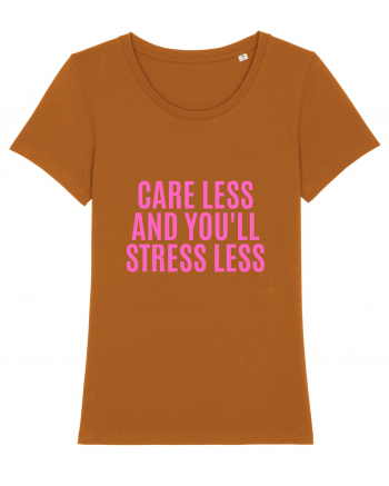 care less and you ll stress less Roasted Orange