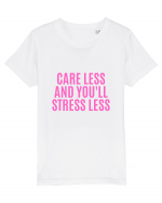 care less and you ll stress less Tricou mânecă scurtă  Copii Mini Creator