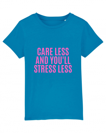 care less and you ll stress less Azur