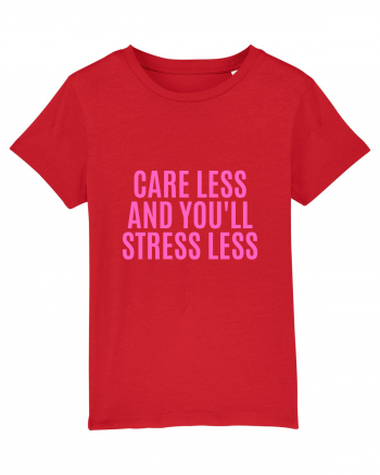 care less and you ll stress less Red