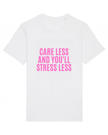 care less and you ll stress less White