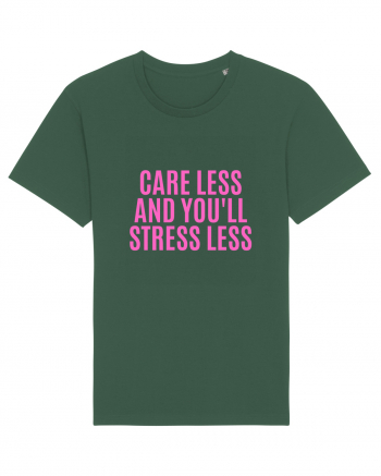 care less and you ll stress less Bottle Green