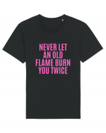 never let an old flame burn you twice Tricou mânecă scurtă Unisex Rocker