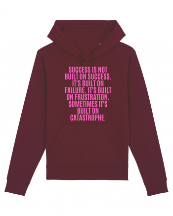 success is not built on success... Burgundy