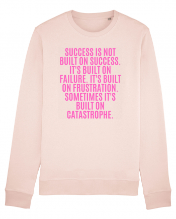 success is not built on success... Candy Pink