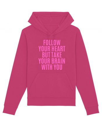 follow your heart but take your brain with you Raspberry