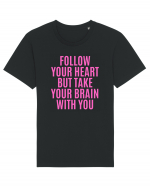 follow your heart but take your brain with you Tricou mânecă scurtă Unisex Rocker