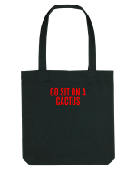 go sit on a cactus Sacoșă textilă