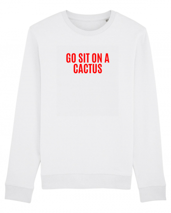 go sit on a cactus White