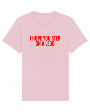 i hope you step on a lego Cotton Pink
