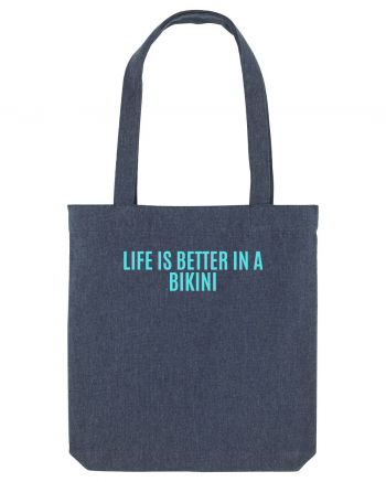life is better in a bikini Midnight Blue
