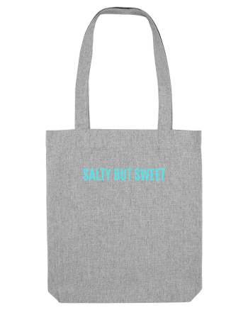 salty but sweet Heather Grey