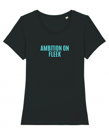 ambition on fleek Black