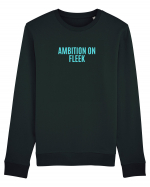 ambition on fleek Bluză mânecă lungă Unisex Rise