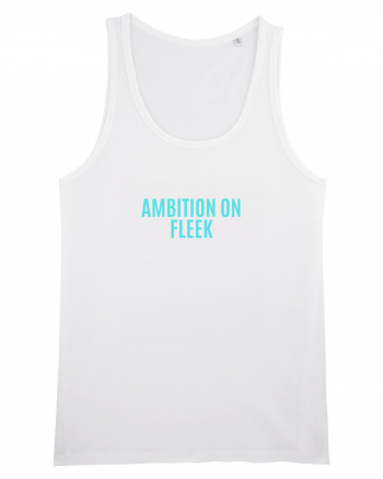 ambition on fleek White