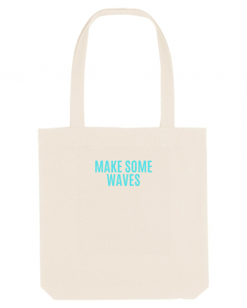 make some waves Natural
