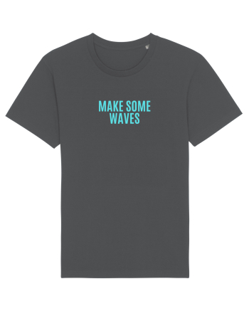 make some waves Anthracite