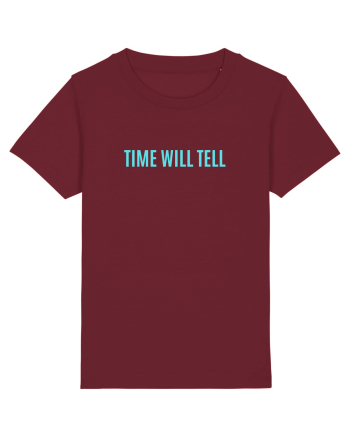 time will tell Burgundy