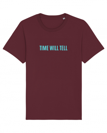 time will tell Burgundy