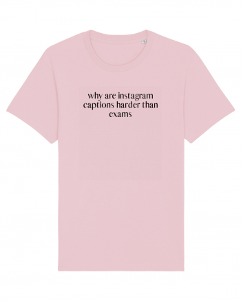 why are instagram captions harder than exams Cotton Pink