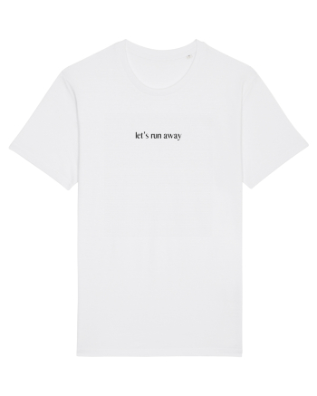 let s run away White