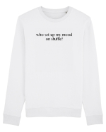 who set up my mood on shuffle? Bluză mânecă lungă Unisex Rise
