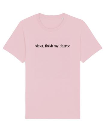 alexa finish my degree Cotton Pink