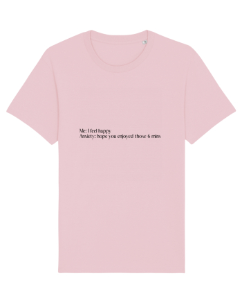 me i feel happy anxiety hope you enjoyed those 6 mins Cotton Pink