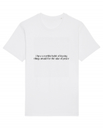 i have a terrible habit of leaving things unsaid for the sake of peace Tricou mânecă scurtă Unisex Rocker