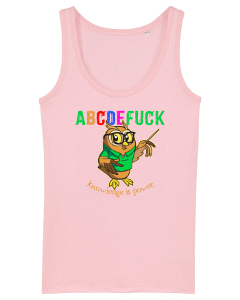 abcdeFUCK - cunoasterea inseamna putere Cotton Pink