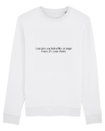 i can give you butterflies or anger  issues, it s your chioce Bluză mânecă lungă Unisex Rise